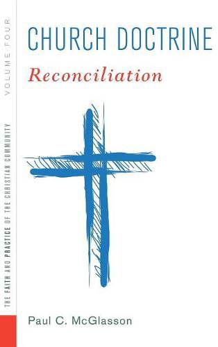 Cover image for Church Doctrine, Volume 4: Reconciliation