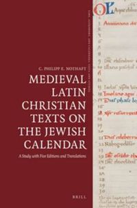 Cover image for Medieval Latin Christian Texts on the Jewish Calendar: A Study with Five Editions and Translations