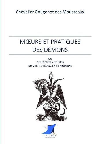 Cover image for Moeurs et pratiques des d mons ou esprits visiteurs du spiritisme ancien et moderne