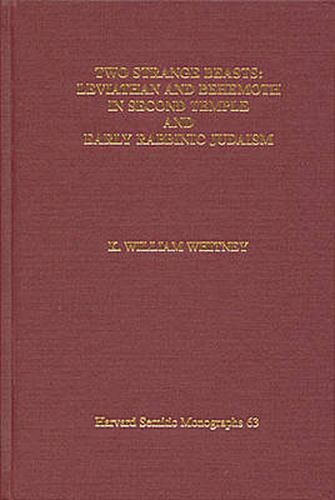 Two Strange Beasts: Leviathan and Behemoth in the Second Temple