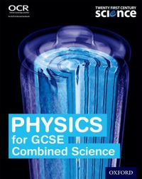 Cover image for Twenty First Century Science: Physics for GCSE Combined Science Student Book