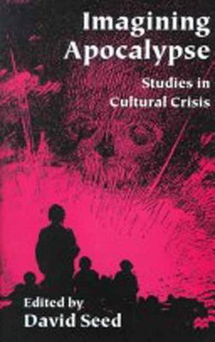 Imagining Apocalypse: Studies in Cultural Crisis