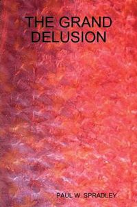 Cover image for THE Grand Delusion