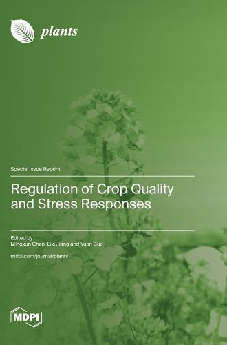 Cover image for Regulation of Crop Quality and Stress Responses