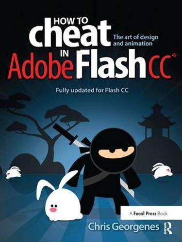 Cover image for How to Cheat in Adobe Flash CC: The Art of Design and Animation