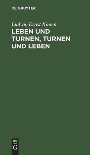 Leben und Turnen, Turnen und Leben