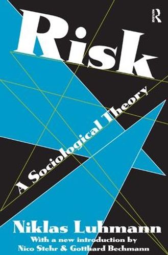 Cover image for Risk: A Sociological Theory