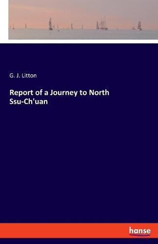 Cover image for Report of a Journey to North Ssu-Ch'uan