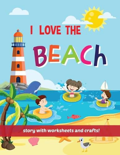 Cover image for I Love The Beach - Storybook with worksheets and crafts!