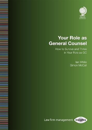 Cover image for Your Role as General Counsel: How to Survive and Thrive in your Role as GC