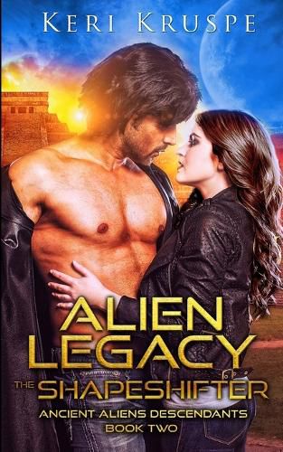 Cover image for Alien Legacy The Shapeshifter: A Sci Fi Alien Romance