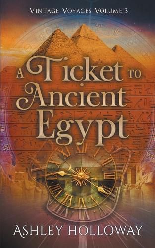 Cover image for A Ticket to Ancient Egypt