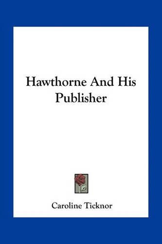 Cover image for Hawthorne and His Publisher