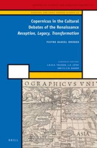 Cover image for Copernicus in the Cultural Debates of the Renaissance: Reception, Legacy, Transformation