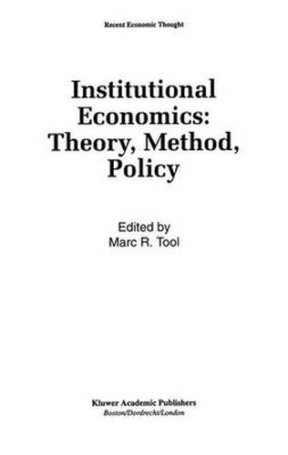 Cover image for Institutional Economics: Theory, Method, Policy