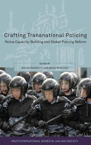 Cover image for Crafting Transnational Policing: Police Capacity-Building and Global Policing Reform