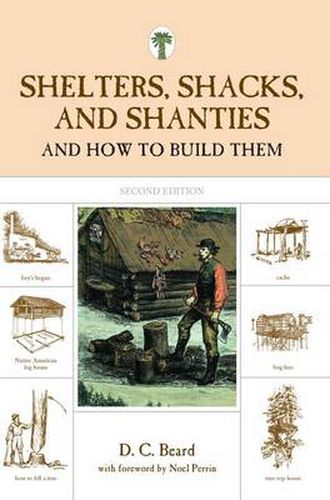 Cover image for Shelters, Shacks, and Shanties: And How To Build Them