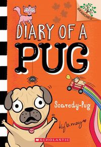 Cover image for Scaredy-Pug: A Branches Book (Diary of a Pug #5): Volume 5