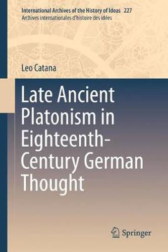 Cover image for Late Ancient Platonism in Eighteenth-Century German Thought