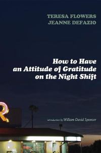 Cover image for How to Have an Attitude of Gratitude on the Night Shift