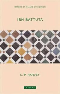 Cover image for IBN Battuta: Makers of Islamic Civilization