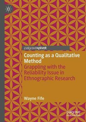 Cover image for Counting as a Qualitative Method: Grappling with the Reliability Issue in Ethnographic Research
