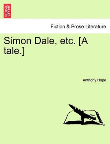 Cover image for Simon Dale, Etc. [A Tale.]