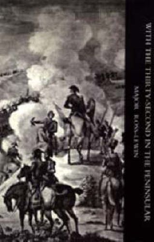 Cover image for With 'the Thirty-second' in the Peninsular and Other Campaigns