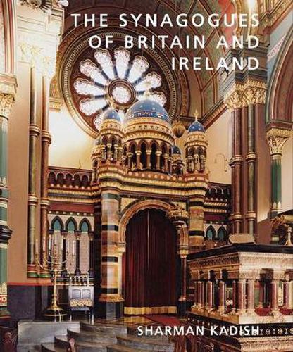 Cover image for The Synagogues of Britain and Ireland: An Architectural and Social History