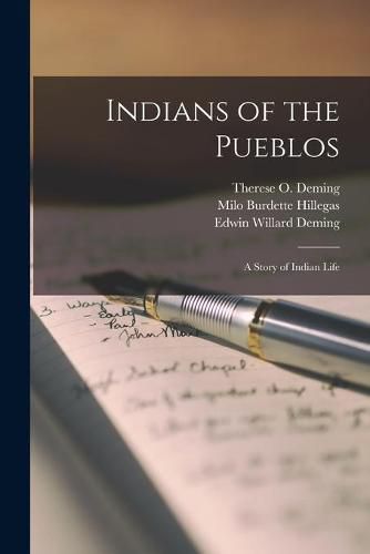 Cover image for Indians of the Pueblos: a Story of Indian Life