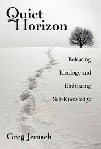 Cover image for Quiet Horizon: Releasing Ideology and Embracing Self-Knowledge