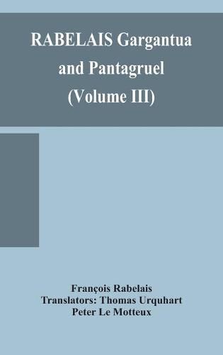 Cover image for RABELAIS Gargantua and Pantagruel (Volume III)