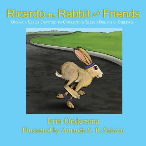 Cover image for Ricardo the Rabbit and Friends: One of a Series Devoted to Correcting Speech Delays in Children