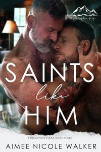 Cover image for Saints Like Him (Redemption Ridge Book Three)