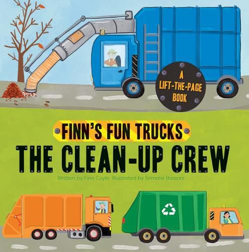 Cover image for The Clean-Up Crew: A Lift-The-Page Truck Book