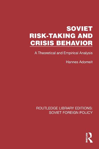 Cover image for Soviet Risk-Taking and Crisis Behavior