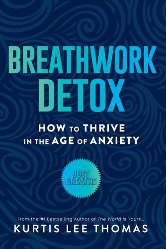 Cover image for Breathwork Detox: How to Thrive in the Age of Anxiety