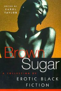 Cover image for Brown Sugar: A Collection of Erotic Black Fiction