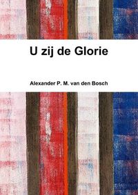 Cover image for U zij de Glorie