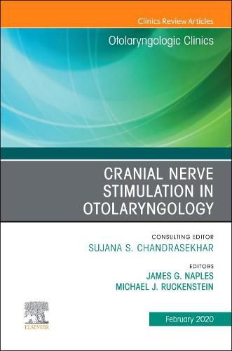 Cover image for Cranial Nerve Stimulation in Otolaryngology, An Issue of Otolaryngologic Clinics of North America