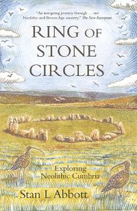 Cover image for Ring of Stone Circles: Exploring Neolithic Cumbria