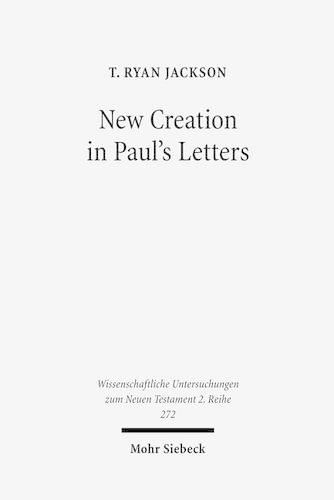 Cover image for New Creation in Paul's Letters: A Study of the Historical and Social Setting of a Pauline Concept