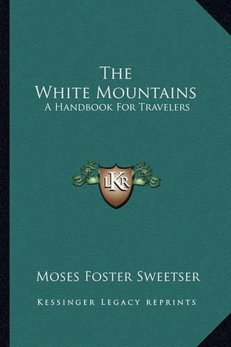 The White Mountains: A Handbook for Travelers