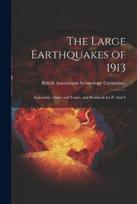 Cover image for The Large Earthquakes of 1913