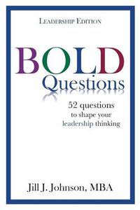 Cover image for BOLD Questions - LEADERSHIP EDITION: Leadership Edition