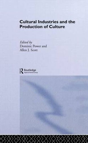 Cover image for Cultural Industries and the Production of Culture