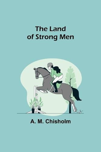 The Land of Strong Men