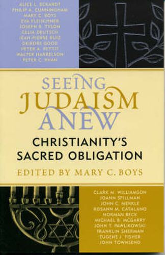 Cover image for Seeing Judaism Anew: Christianity's Sacred Obligation