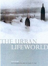 Cover image for The Urban Lifeworld: Formation Perception Representation