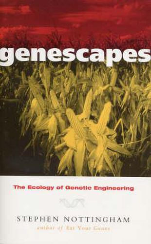 Cover image for Genescapes: The Ecology of Genetic Engineering
